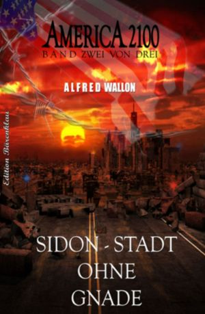 [America 2100 02] • Sidon · Stadt ohne Gnade